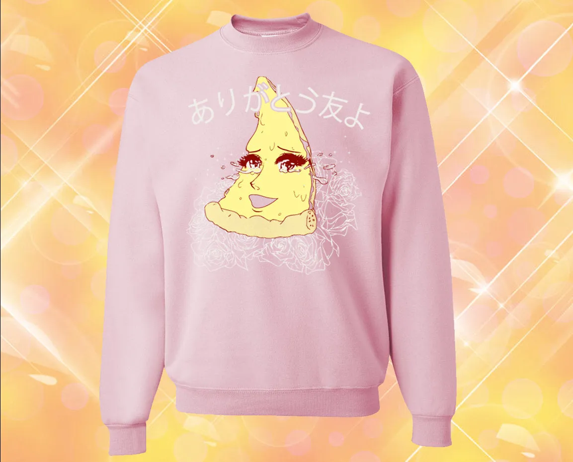 Thank You My Friends Pizza Unisex Crewneck Sweatshirt - ありがとう 友 よ