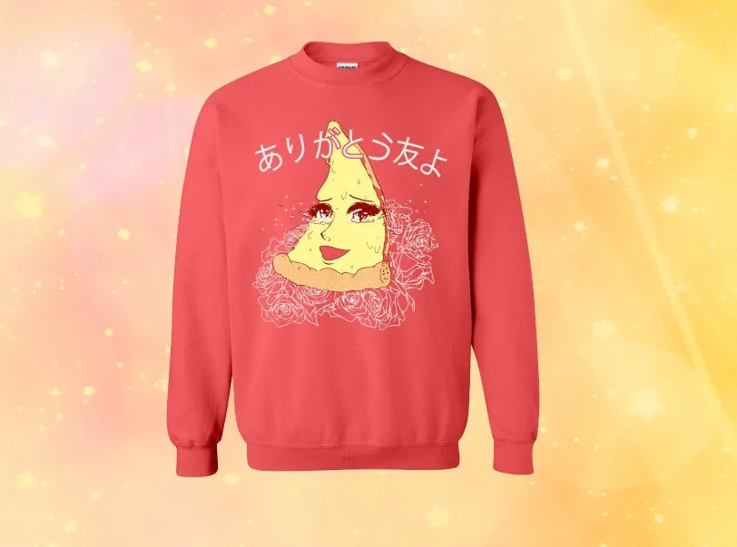 Thank You My Friends Pizza Unisex Crewneck Sweatshirt - ありがとう 友 よ